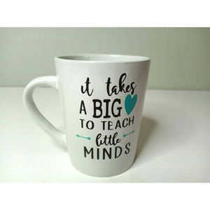 Retro Coffee Tea Mug It Takes A Big Heart To Teach Little Minds